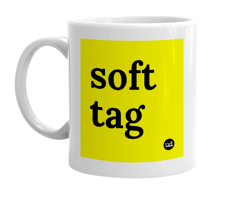 White mug with 'soft tag' in bold black letters