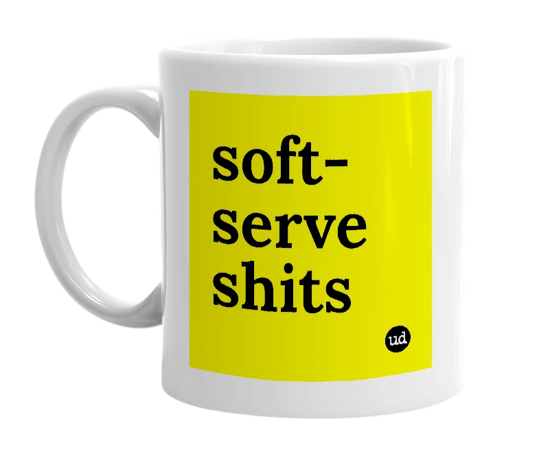 White mug with 'soft-serve shits' in bold black letters