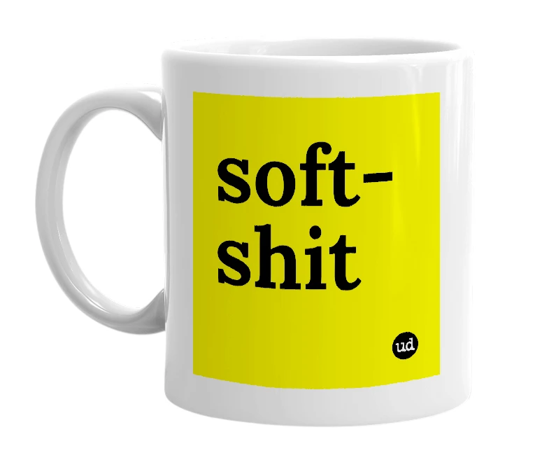 White mug with 'soft-shit' in bold black letters
