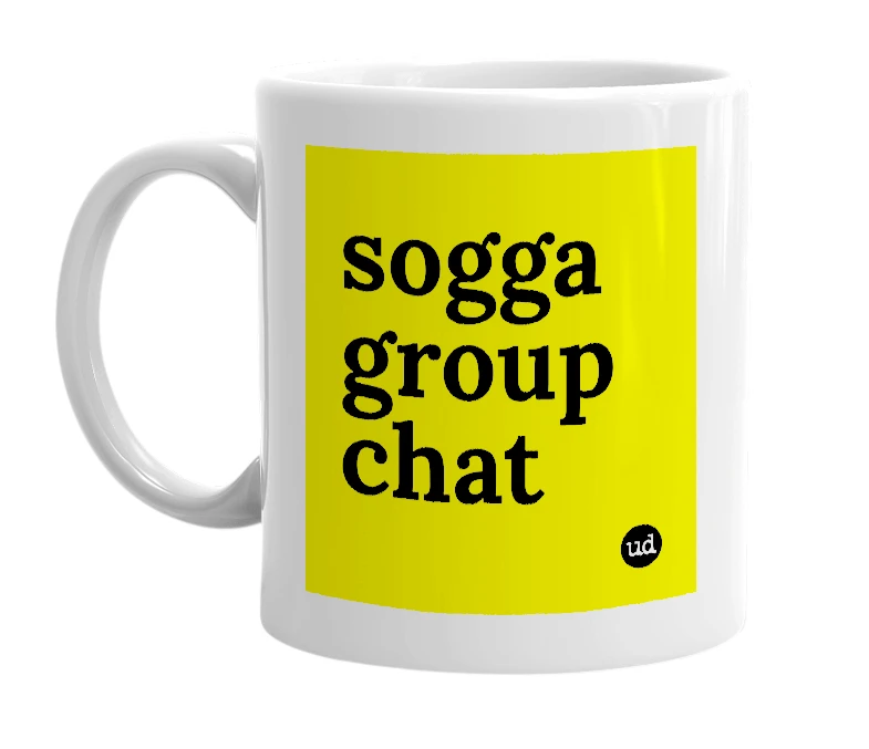 White mug with 'sogga group chat' in bold black letters