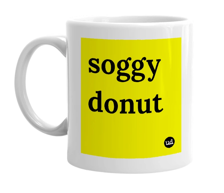 White mug with 'soggy donut' in bold black letters
