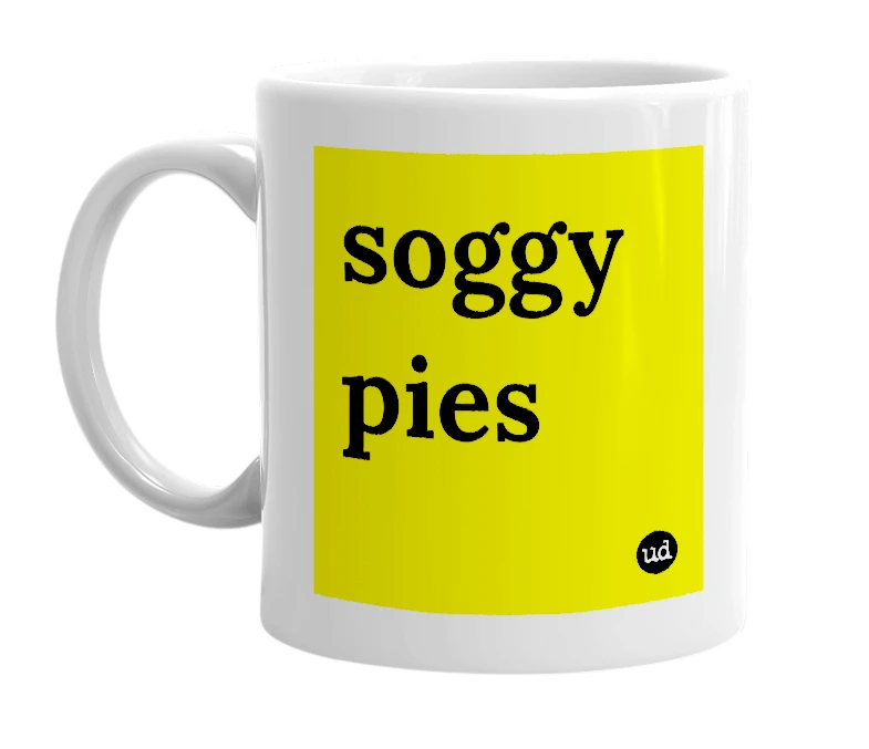 White mug with 'soggy pies' in bold black letters