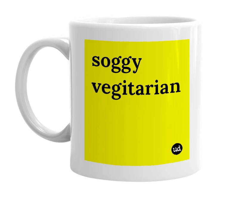 White mug with 'soggy vegitarian' in bold black letters