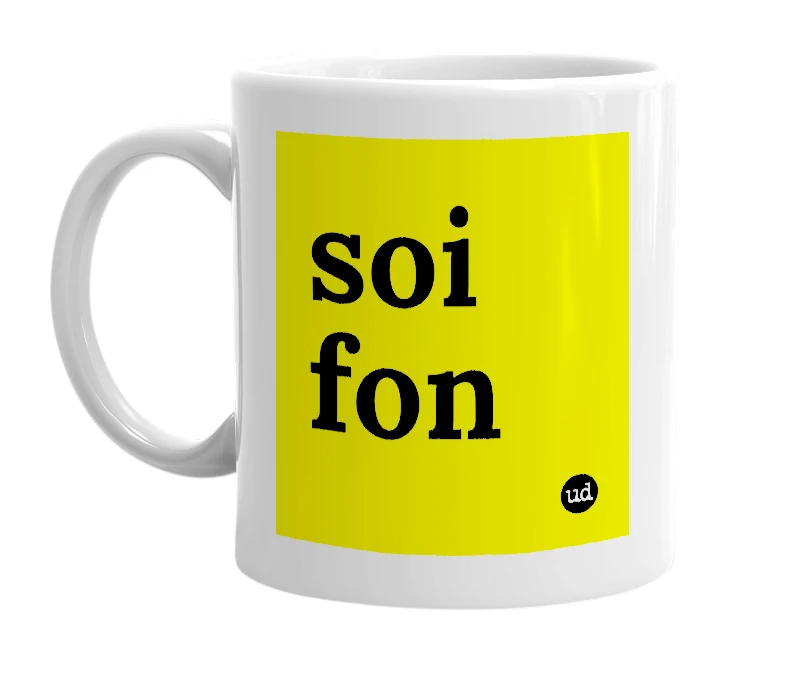 White mug with 'soi fon' in bold black letters