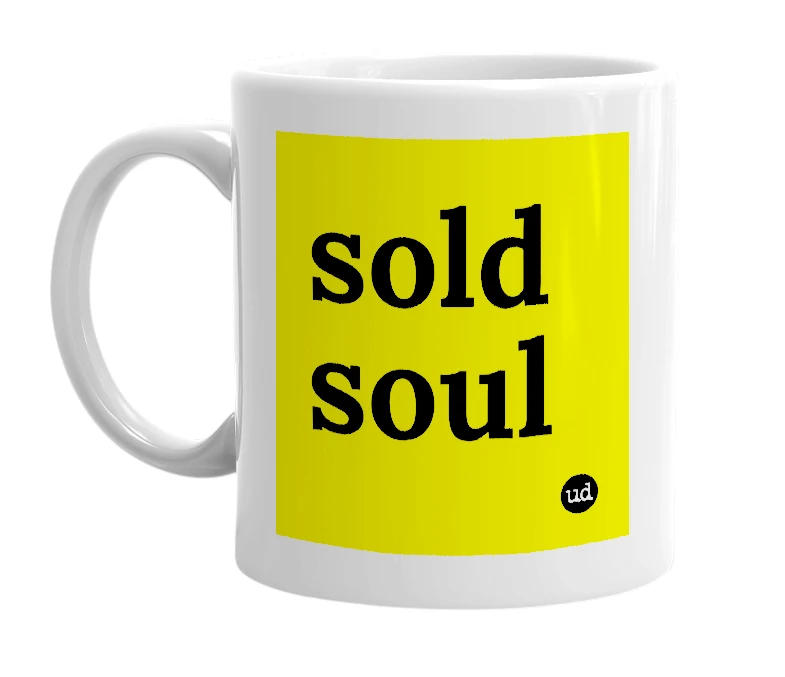 White mug with 'sold soul' in bold black letters