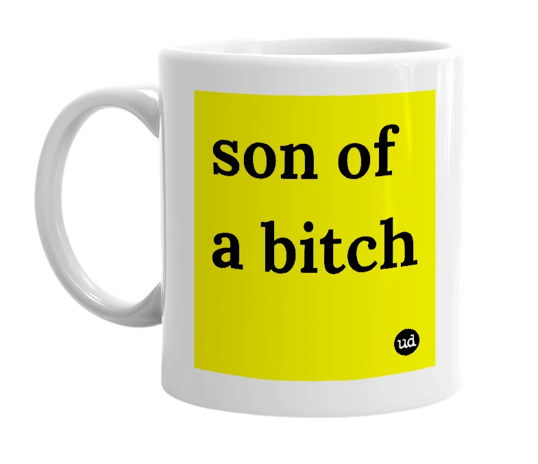 White mug with 'son of a bitch' in bold black letters