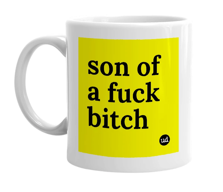 White mug with 'son of a fuck bitch' in bold black letters