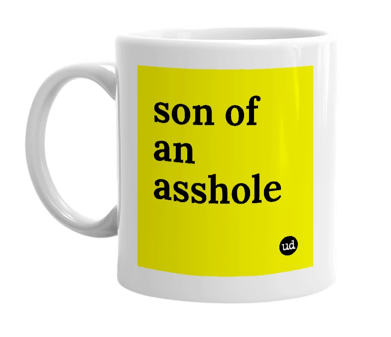 White mug with 'son of an asshole' in bold black letters