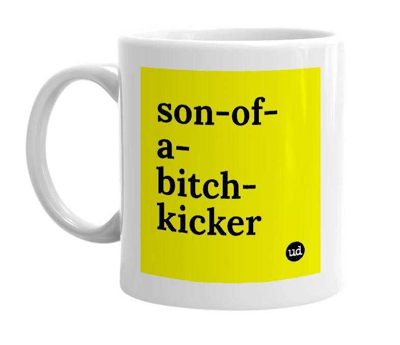White mug with 'son-of-a-bitch-kicker' in bold black letters
