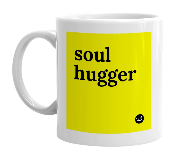 White mug with 'soul hugger' in bold black letters