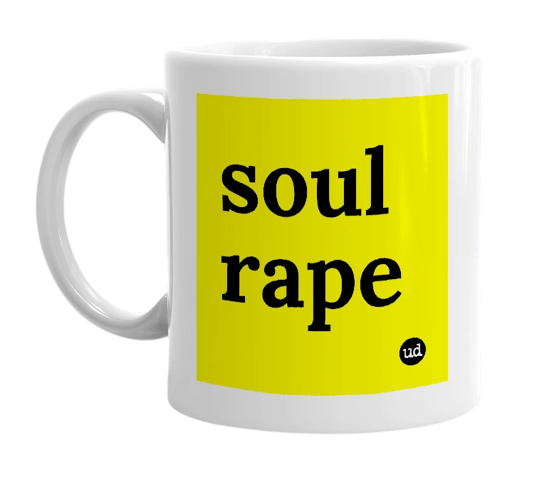 White mug with 'soul rape' in bold black letters