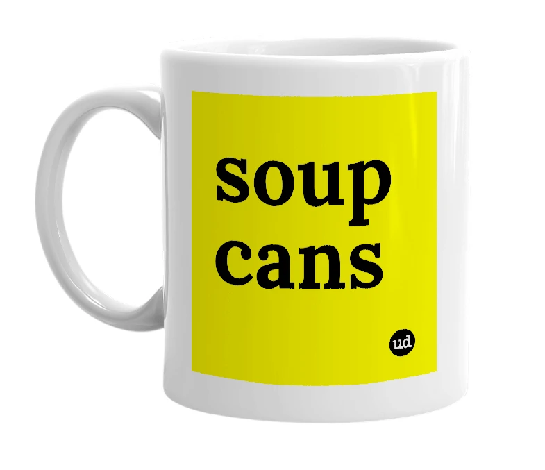 White mug with 'soup cans' in bold black letters