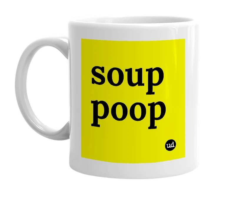 White mug with 'soup poop' in bold black letters