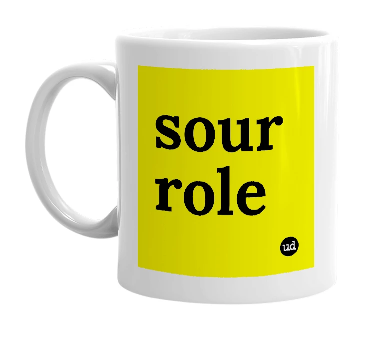 White mug with 'sour role' in bold black letters