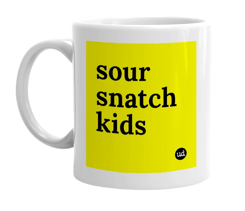 White mug with 'sour snatch kids' in bold black letters