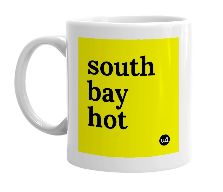 White mug with 'south bay hot' in bold black letters