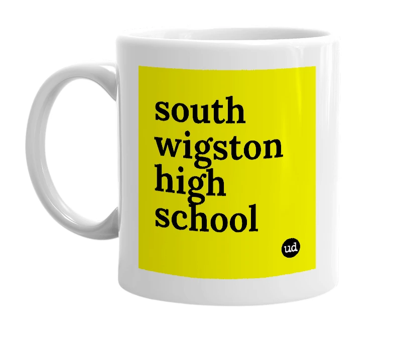 White mug with 'south wigston high school' in bold black letters