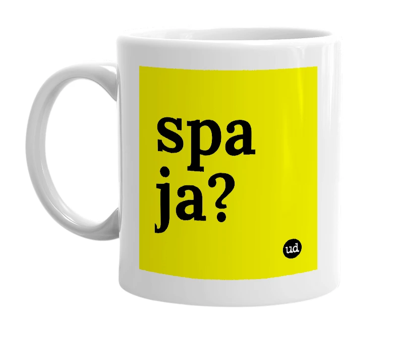 White mug with 'spa ja?' in bold black letters