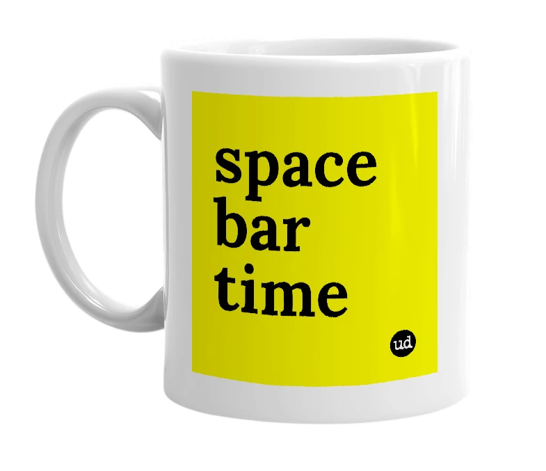 White mug with 'space bar time' in bold black letters