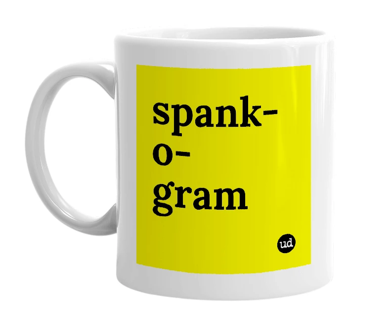 White mug with 'spank-o-gram' in bold black letters