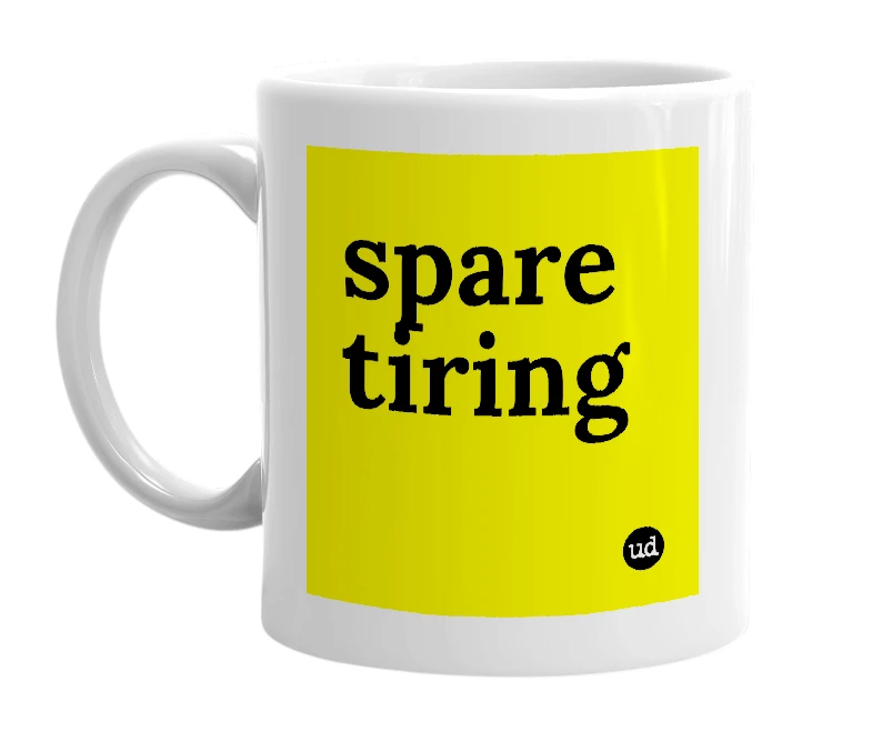 White mug with 'spare tiring' in bold black letters