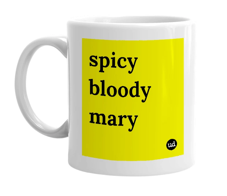White mug with 'spicy bloody mary' in bold black letters
