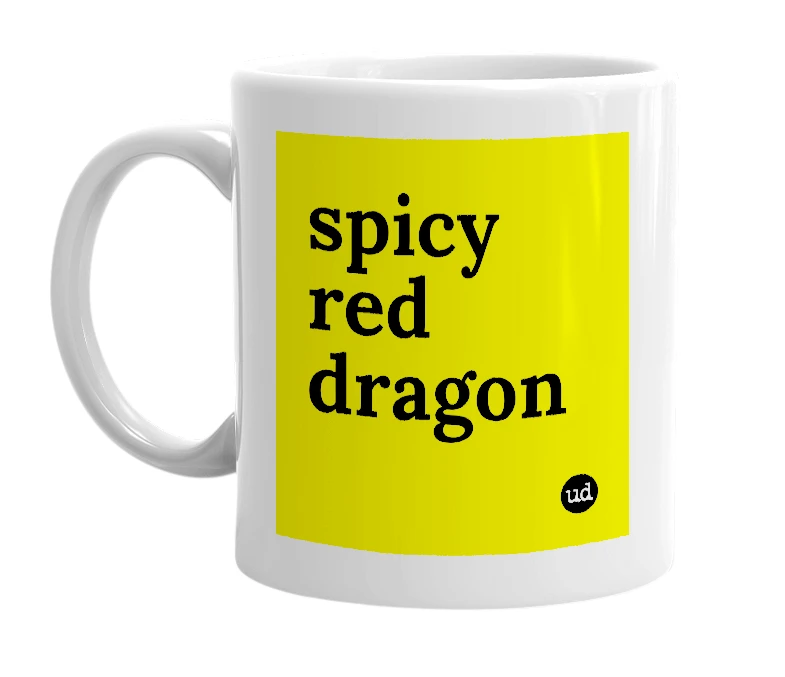 White mug with 'spicy red dragon' in bold black letters