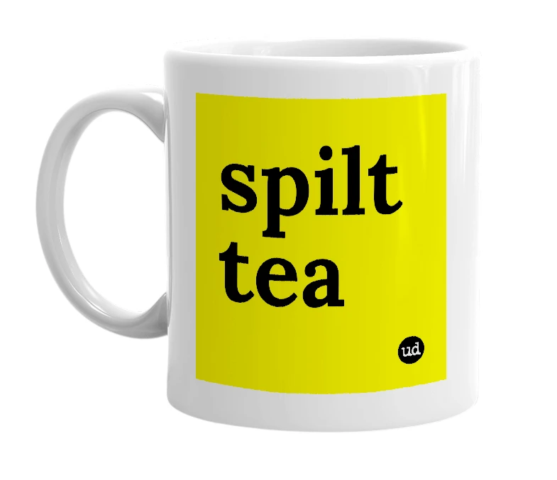 White mug with 'spilt tea' in bold black letters