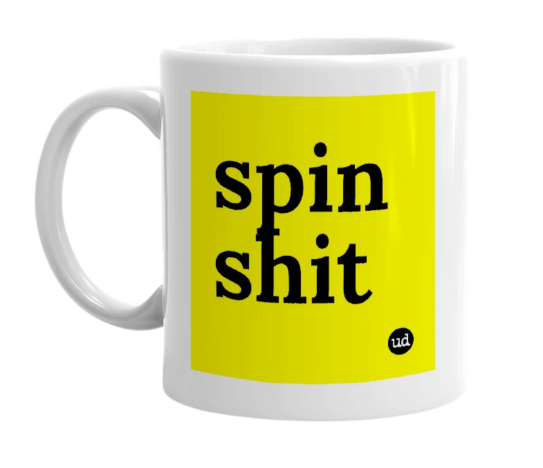 White mug with 'spin shit' in bold black letters