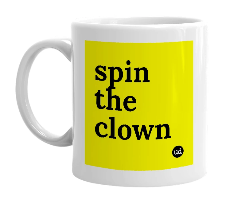 White mug with 'spin the clown' in bold black letters