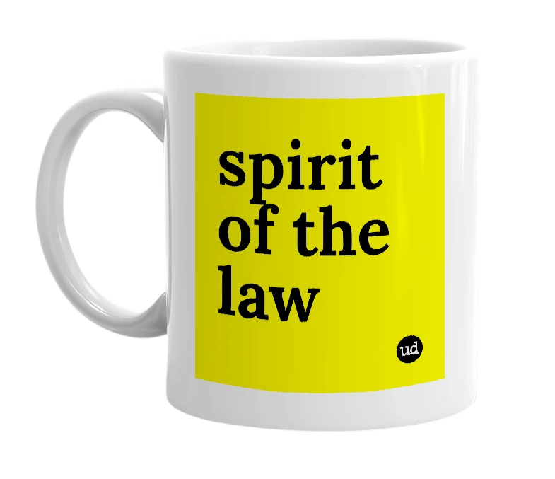 White mug with 'spirit of the law' in bold black letters