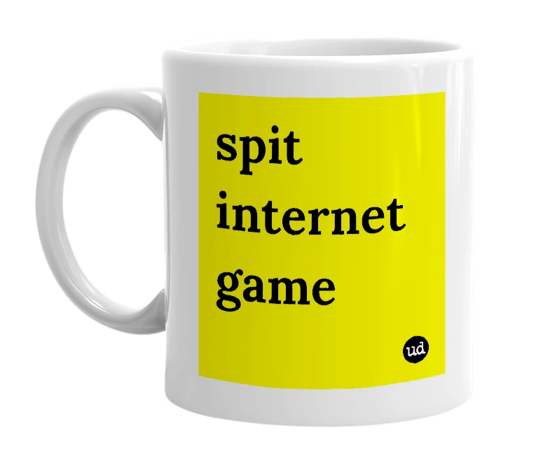 White mug with 'spit internet game' in bold black letters