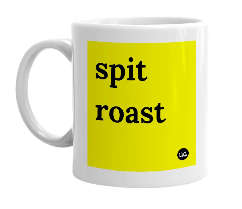 White mug with 'spit roast' in bold black letters