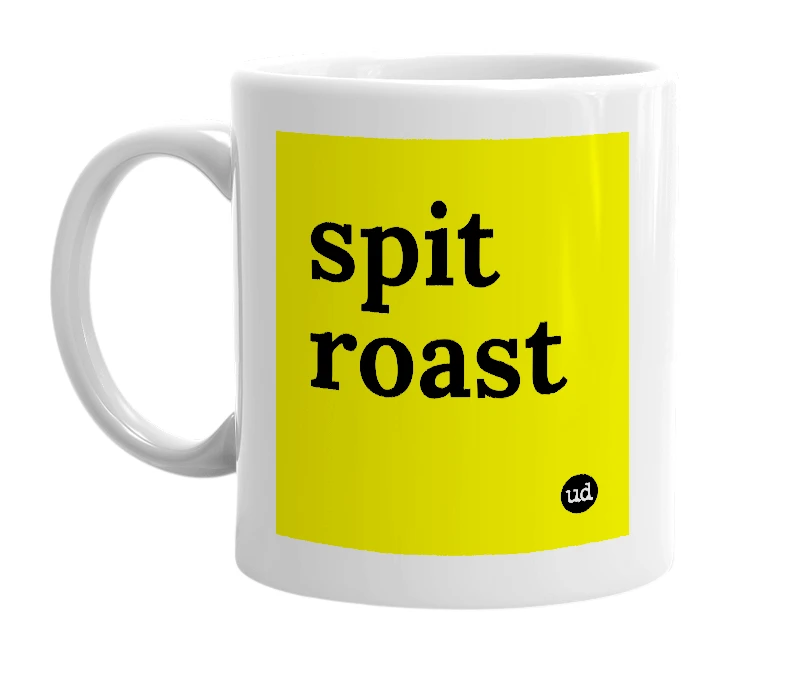 White mug with 'spit roast' in bold black letters