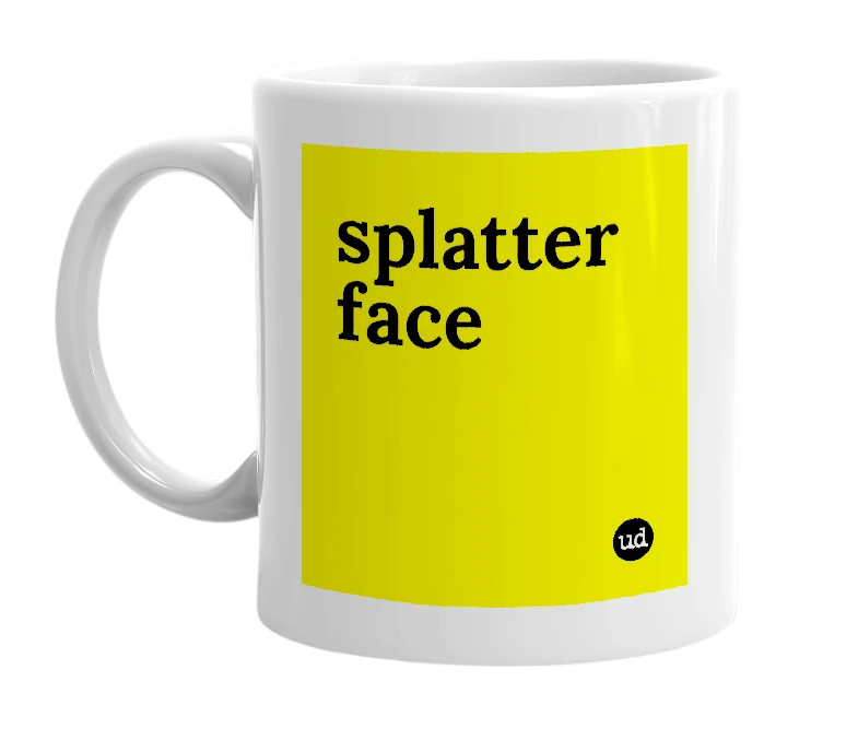 White mug with 'splatter face' in bold black letters