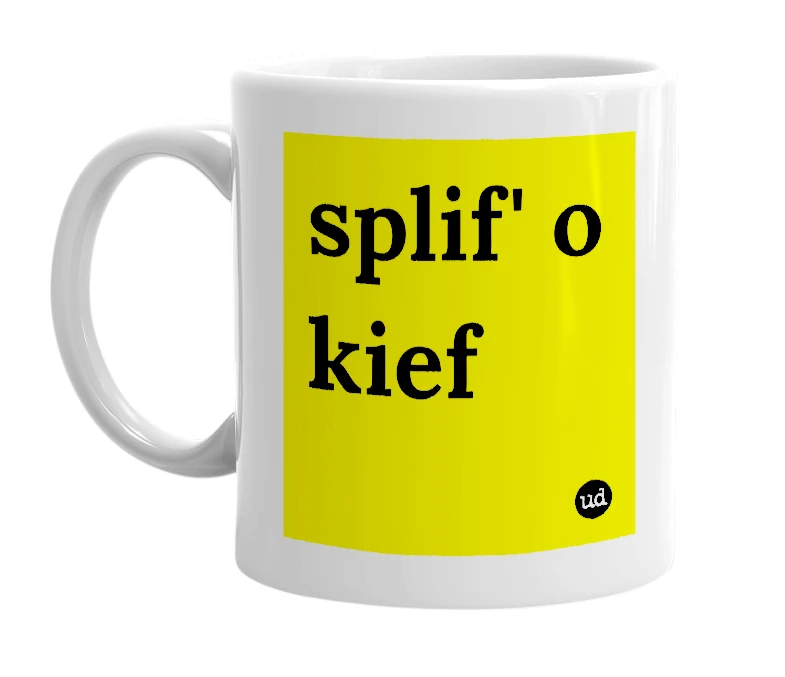 White mug with 'splif' o kief' in bold black letters