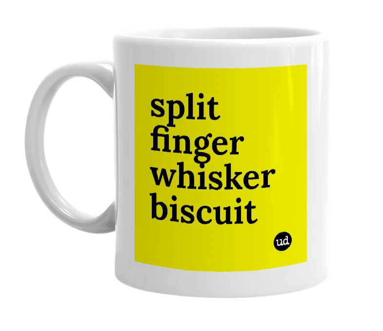 White mug with 'split finger whisker biscuit' in bold black letters