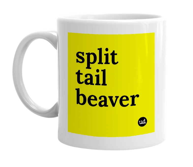 White mug with 'split tail beaver' in bold black letters