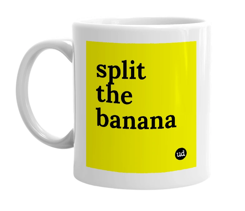 White mug with 'split the banana' in bold black letters