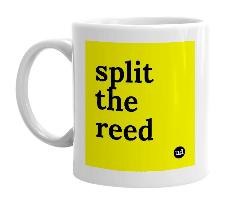 White mug with 'split the reed' in bold black letters