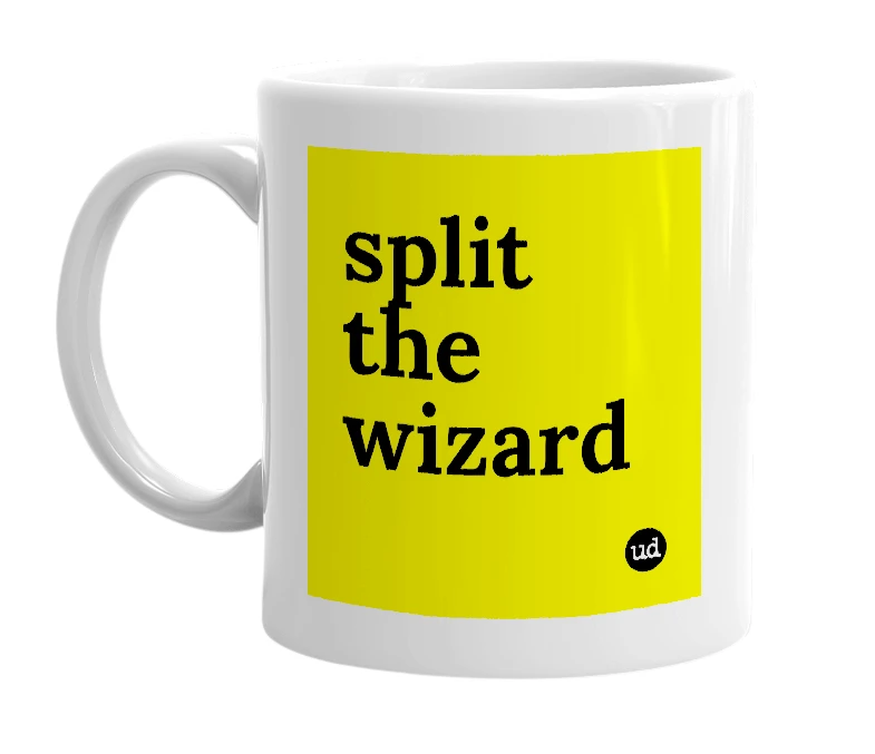 White mug with 'split the wizard' in bold black letters