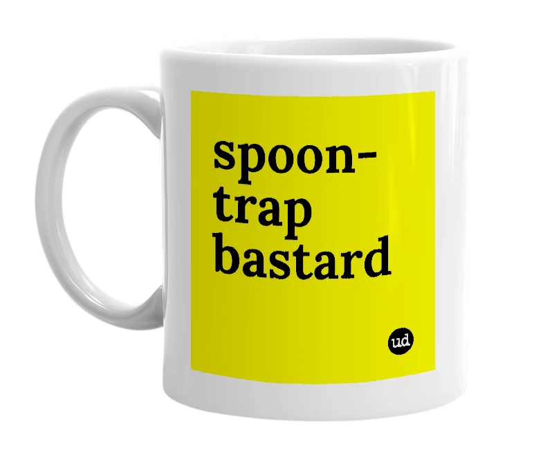 White mug with 'spoon-trap bastard' in bold black letters