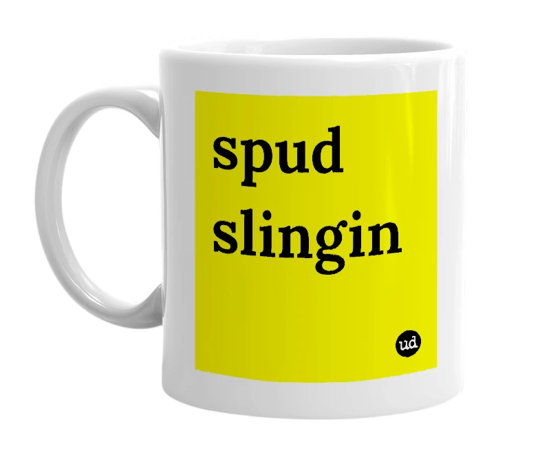White mug with 'spud slingin' in bold black letters