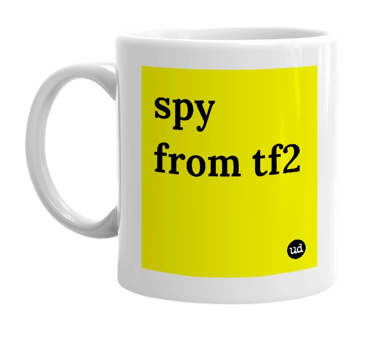 White mug with 'spy from tf2' in bold black letters