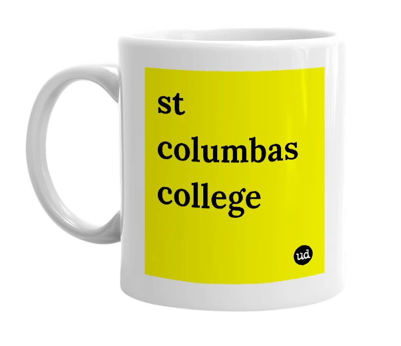 White mug with 'st columbas college' in bold black letters