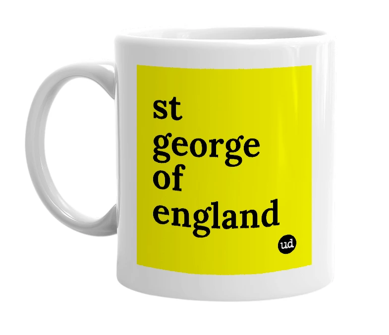 White mug with 'st george of england' in bold black letters