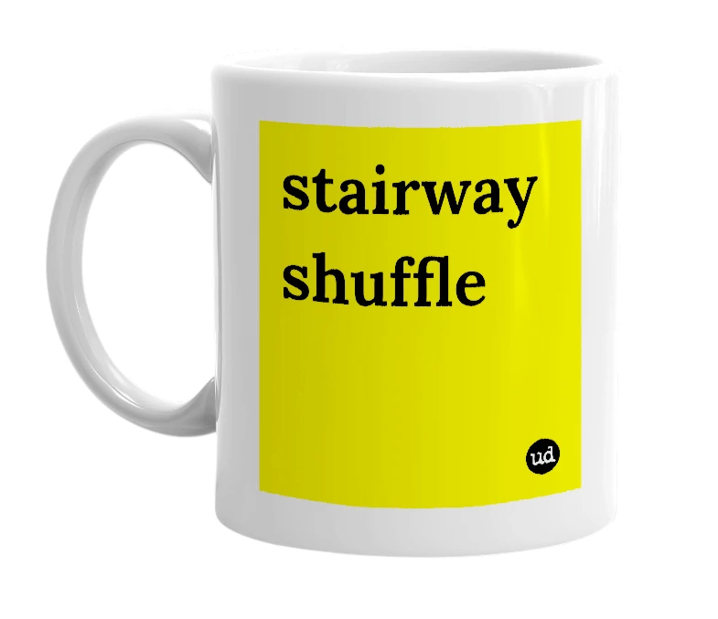 White mug with 'stairway shuffle' in bold black letters