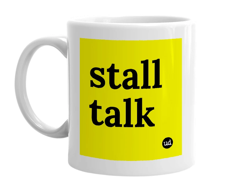 White mug with 'stall talk' in bold black letters