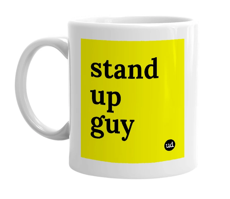 White mug with 'stand up guy' in bold black letters