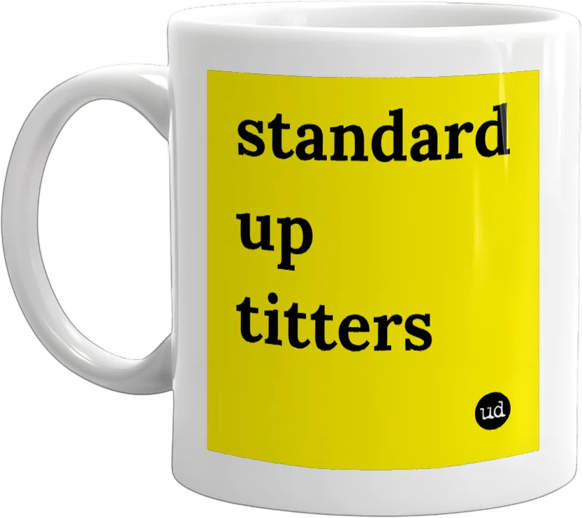 standard up titters front